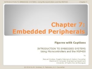 INTRODUCTION TO EMBEDDED SYSTEMS Using Microcontrollers and the