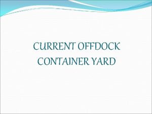 CURRENT OFFDOCK CONTAINER YARD IRS NAVOTAS Address L