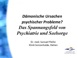 Dmonische Ursachen psychischer Probleme Das Spannungsfeld von Psychiatrie