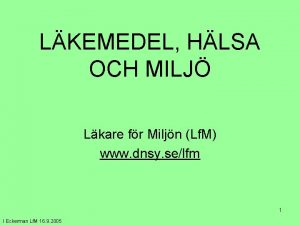 LKEMEDEL HLSA OCH MILJ Lkare fr Miljn Lf