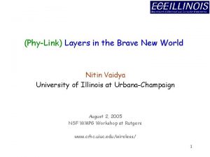 PhyLink Layers in the Brave New World Nitin
