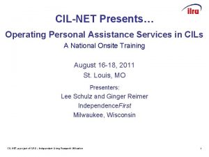 CILNET Presents Operating Personal Assistance Services in CILs