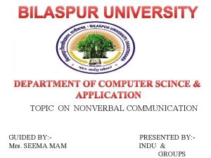 BILASPUR UNIVERSITY DEPARTMENT OF COMPUTER SCINCE APPLICATION TOPIC