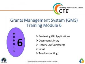 Grants Management System GMS Training Module 6 M