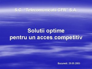 S C Telecomunicatii CFR S A Solutii optime