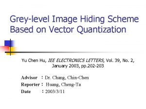 Greylevel Image Hiding Scheme Based on Vector Quantization