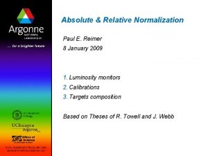 Absolute Relative Normalization Paul E Reimer 8 January