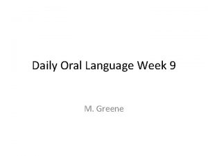 Daily Oral Language Week 9 M Greene Day