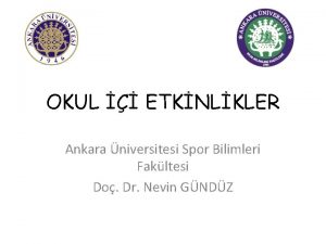 OKUL ETKNLKLER Ankara niversitesi Spor Bilimleri Fakltesi Do