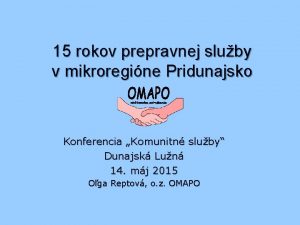 15 rokov prepravnej sluby v mikroregine Pridunajsko Konferencia