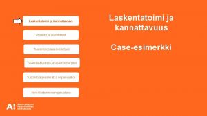 Laskentatoimi ja kannattavuus Projektit ja investoinnit Tuotanto osana