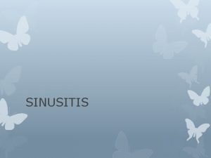 SINUSITIS SINUSITIS Inflamacin que compromete las mucosas de