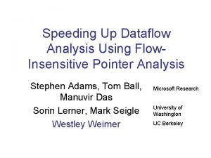 Speeding Up Dataflow Analysis Using Flow Insensitive Pointer