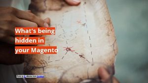 Whats being hidden in your Magento Photo by