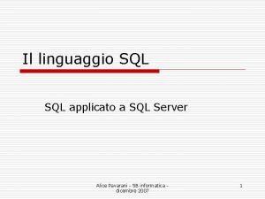 Il linguaggio SQL applicato a SQL Server Alice
