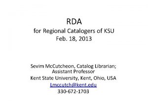 RDA for Regional Catalogers of KSU Feb 18