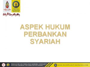 ASPEK HUKUM PERBANKAN SYARIAH A Landasan Hukum Perbankan