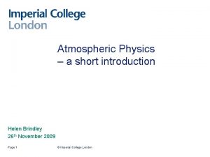 Atmospheric Physics a short introduction Helen Brindley 26