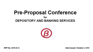 PreProposal Conference for DEPOSITORY AND BANKING SERVICES RFP