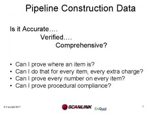Pipeline Construction Data Is it Accurate Verified Comprehensive