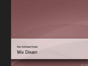 Nur Achmad Husin Mix Disain Mix Disain 1