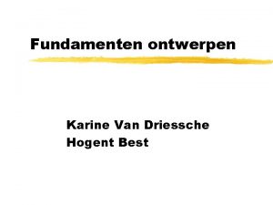 Fundamenten ontwerpen Karine Van Driessche Hogent Best Hoofdstuk