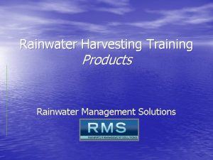 Rainwater Harvesting Training Products Rainwater Management Solutions How