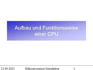 Aufbau und Funktionsweise einer CPU 12 09 2021