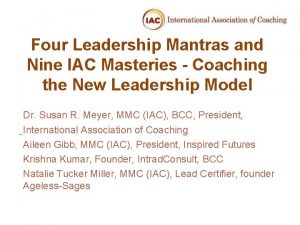 Four Leadership Mantras and Nine IAC Masteries Coaching