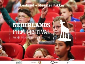 Lesbrief Meester Kikker Nederlands Film Festival Wat is