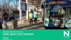 GMT NEXT GEN TRANSIT PLAN FARE ANALYSIS FINDINGS