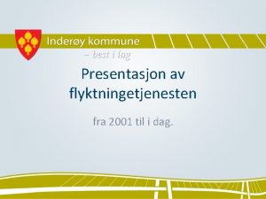 Presentasjon av flyktningetjenesten fra 2001 til i dag