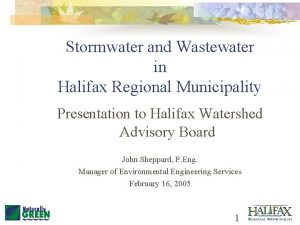 Stormwater and Wastewater in Halifax Regional Municipality Presentation