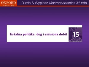 OXFORD UNIVERSITY PRESS Burda Wyplosz Macroeconomics 3 rd