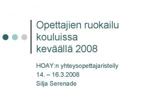 Opettajien ruokailu kouluissa kevll 2008 HOAY n yhteysopettajaristeily