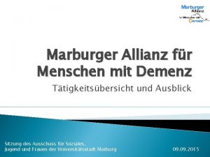 Marburger Allianz fr Menschen mit Demenz Ttigkeitsbersicht und