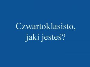 Czwartoklasisto jaki jeste OMIOLATEK zaczyna by widoczny podzia