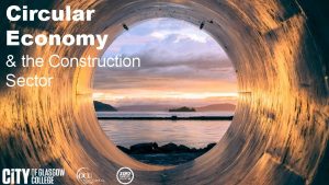 Circular Economy the Construction Sector Session 3 Rethinking