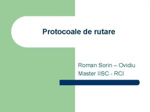 Protocoale de rutare Roman Sorin Ovidiu Master IISC
