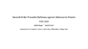 SecondOrder Provable Defenses against Adversarial Attacks ICML 2020
