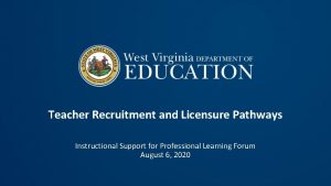Teacher Recruitment and Licensure Pathways Instructional Support for