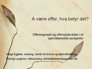 vre offer hva betyr det Offerbegrepet og offeropplevelser