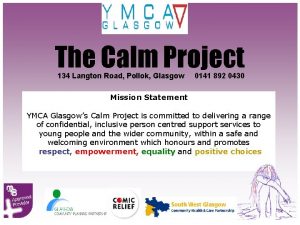 The Calm Project 134 Langton Road Pollok Glasgow