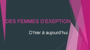 DES FEMMES DEXEPTION Dhier aujourdhui LES TROIS B