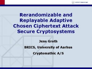 Rerandomizable and Replayable Adaptive Chosen Ciphertext Attack Secure