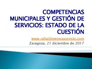 COMPETENCIAS MUNICIPALES Y GESTIN DE SERVICIOS ESTADO DE