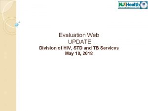 Evaluation Web UPDATE Division of HIV STD and