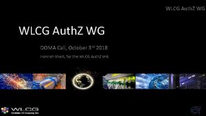 WLCG Auth Z WG DOMA Call October 3