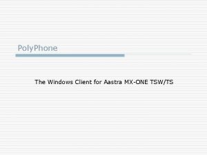 Poly Phone The Windows Client for Aastra MXONE