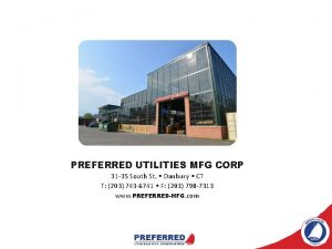 PREFERRED UTILITIES MFG CORP 31 35 South St